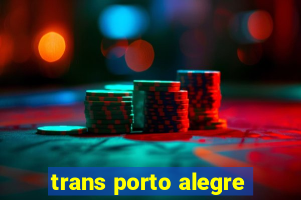 trans porto alegre